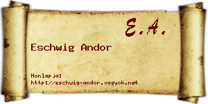 Eschwig Andor névjegykártya